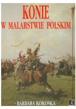 Konie w malarstwie Polskim