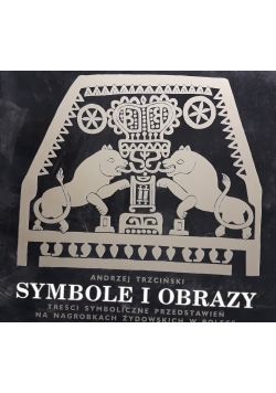 Symbole i obrazy treści symboliczne przedstawień na nagrobkach żydowskich w Polsce
