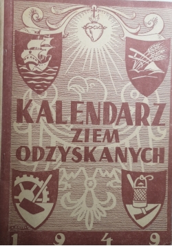 Kalendarz ziem odzyskanych na rok Pański 1949