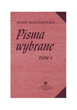 Pisma wybrane, tom V