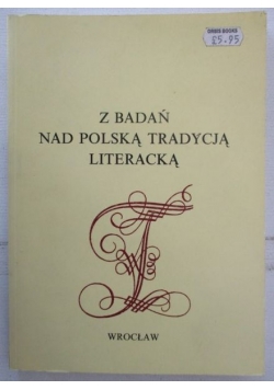 Z badań nad polską tradycją literacką