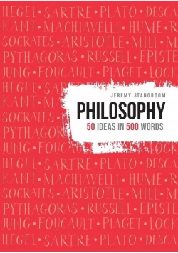 Philosophy 50 ideas in 500 words