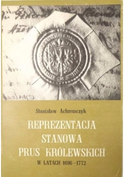 Reprezentacja Stanowa Prus Królewskich w latach 1696 1772