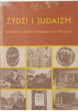 Żydzi i judaizm we współczesnych badaniach polskich
