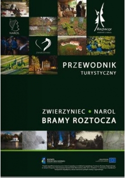 Turystyczne bramy roztocza. Narol-Zwierzyniec