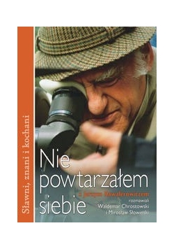 Nie powtarzałem siebie