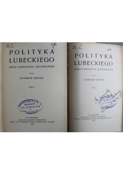 Polityka Lubeckiego Tom I i II 1907 r.
