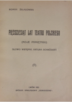 Pięćdziesiąt lat teatru  Polskiego, 1921 r.