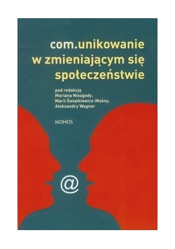 Com.unikowanie w zmieniającym się społeczeństwie