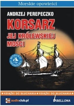 Korsarz jej królewskiej mości Audiobook NOWY