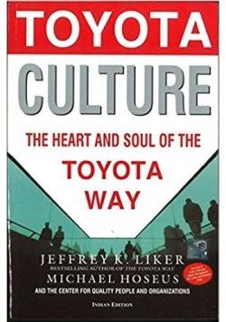 Culture The heart and soul of the Toyota way