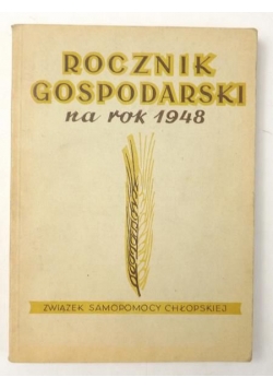 Kalendarz rolniczy dla instruktora na rok 1948. Rocznik gospodarski