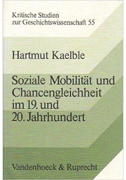 Soziale Mobilitat und Chancengleichheit im 19. und 20. Jahrhundert