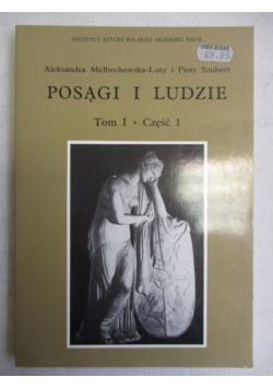 Posągi i ludzie, Tom I, cz. I