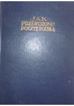 Jak przewożono pocztę Polską