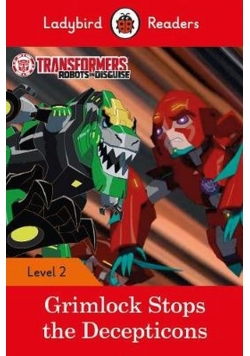Transformers: Grimlock Stops the Decepticons - Ladybird Readers Level 2