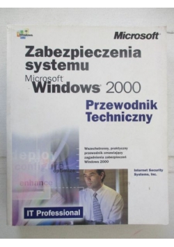 Zabezpieczenia systemu Microsoft Windows 2000. Przewodnik techniczny