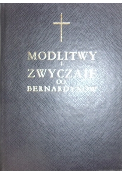 Modlitwy i zwyczaje OO Bernardynów