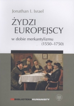 Żydzi europejscy w dobie merkantylizmu 1550-1750