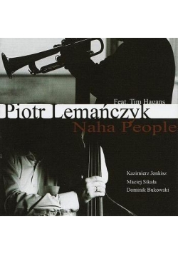 Naha People. P.Lemańczyk, T. Hagans CD