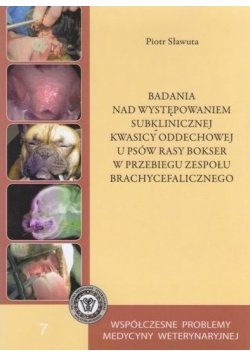 Badania nad występowaniem subklinicznej kwasicy oddechowej u psów rasy bokser w przebiegu zespołu brachycefalicznego