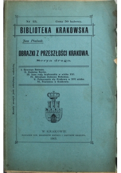 Obrazki z przeszłości Krakowa Serya druga 1903 r.