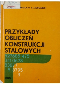 Przykłady obliczeń konstrukcji stalowych