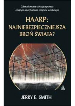 Haarp: najniebezpieczniejsza broń świata