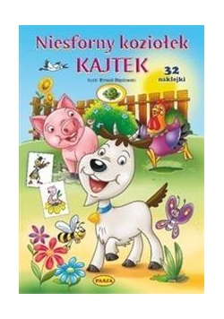 Niesforny koziołek Kajtek -Książeczka z naklejkami