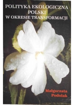 Polityka ekologiczna Polski w okresie transformacji