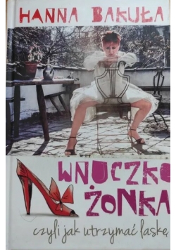 Wnuczkożonka czyli jak utrzymać laskę