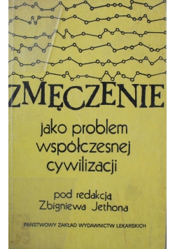 Zmęczenie jako problem współczesnej cywilizacji