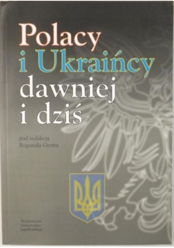 Polacy i Ukraińcy dawniej i dziś