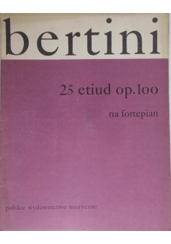 Bertini 25 etiud op 100 na fortepian
