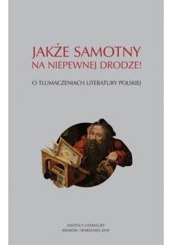 Jakże samotny na niepewnej drodze