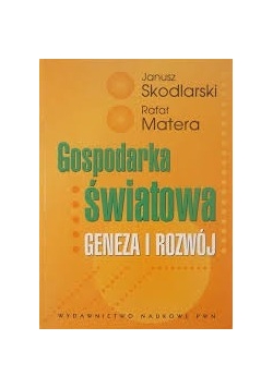 Gospodarka światowa Geneza i rozwój