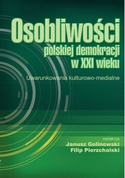 Osobliwości polskiej demokracji w XXI wieku