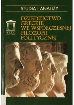 Dziedzictwo greckie we współczesnej filozofii politycznej