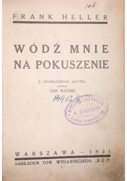 Wódź mnie na pokuszenie, 1931 r.