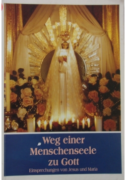 Weg einer Menschenseele zu Gott
