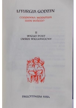 Liturgia godzin. Codzienna modlitwa Ludu Bożego II