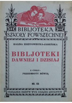 Biblioteki dawniej i dzisiaj nr 68 1933 r.