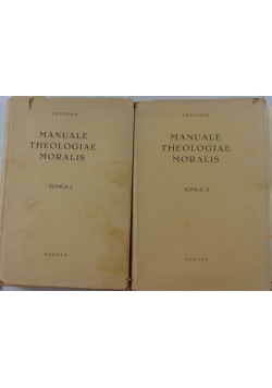 Manuale Theologiae Moralis, Tom I i II