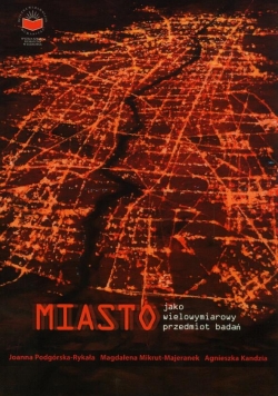 Miasto jako wielowymiarowy przedmiot badań