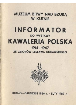 Informator do wystawy kawaleria polska 1914 - 1947