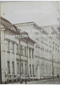 60 lat pracy dydaktyczno wychowawczej