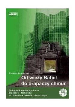 Wiedza o kulturze - Od wieży Babel.. zakres rozsz.