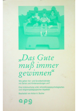 Das gute muss immer gewinnen
