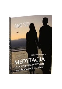 Medytacja dla współczesnych mężczyzn i kobie