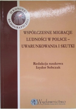 Współczesne migracje ludności w Polsce Uwarunkowania i skutki